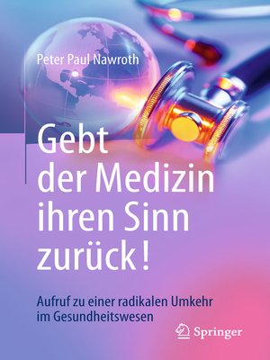cover image of Gebt der Medizin ihren Sinn zurück!